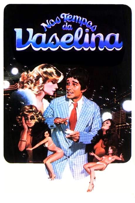 Nos Tempos da Vaselina